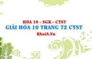 Giải Hóa 10 trang 72 Chân trời Sáng tạo